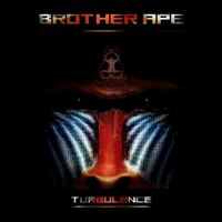 Brother Ape, Turbulence