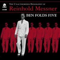 Ben Folds Five, The Unauthorized Biography of Reinhold Messner