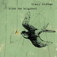 Tracy Bonham, Blink The Brightest