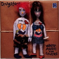 Drugstore, White Magic for Lovers