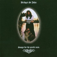 Bridget St. John, Songs For The Gentle Man