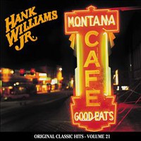 Hank Williams, Jr., Montana Cafe