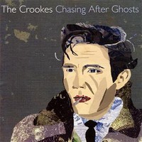 The Crookes, Chasing After Ghosts