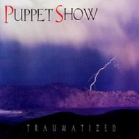 Puppet Show, Traumatized