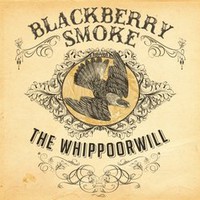 Blackberry Smoke, The Whippoorwill