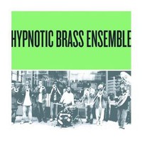 Hypnotic Brass Ensemble, Green