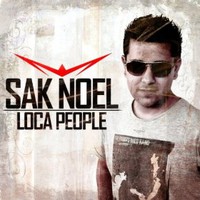 Sak Noel, Loca People