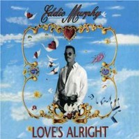 Eddie Murphy, Love's Alright