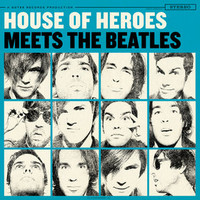 House of Heroes, Meets The Beatles