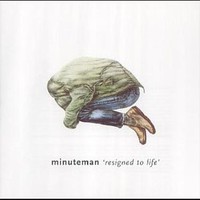 Minuteman, Resigned To Life