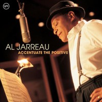 Al Jarreau, Accentuate the Positive