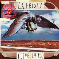 The Rolling Stones, L.A. Friday (Live 1975)
