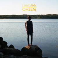 I am Oak, Oasem