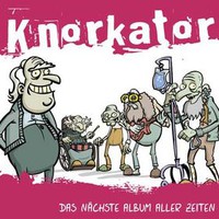 Knorkator, Das nachste Album aller Zeiten