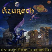 Azureth, Yesterday's Future, Tommorrow's Past