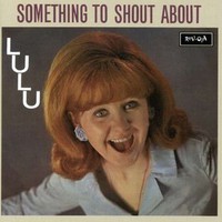 Lulu, Something To Shout About