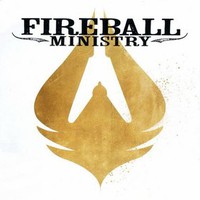 Fireball Ministry, Fireball Ministry