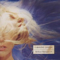 Caroline Lavelle, Brilliant Midnight 2.0