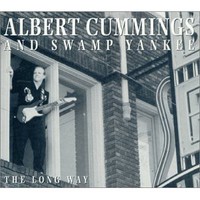 Albert Cummings & Swamp Yankee, The Long Way