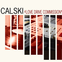 Calski, Love Drive Commission