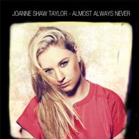 Joanne Shaw Taylor, Almost Always Never