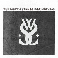 While She Sleeps, The North Stands for Nothing