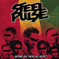 Steel Pulse, African Holocaust
