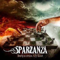 Sparzanza, Death Is Certain, Life Is Not