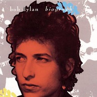 Bob Dylan, Biograph