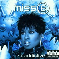 Missy Elliott, Miss E ...So Addictive