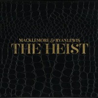 Macklemore & Ryan Lewis, The Heist