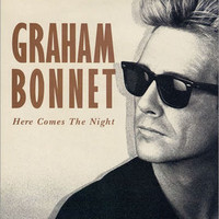 Graham Bonnet, Here Comes The Night
