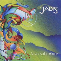 Jadis, Across The Water