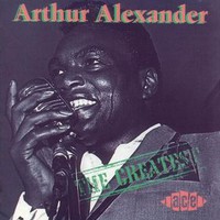 Arthur Alexander, The Greatest