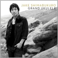 Jake Shimabukuro, Grand Ukulele