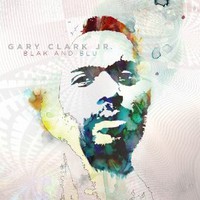 Gary Clark, Jr., Blak And Blu