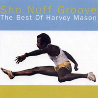 Harvey Mason, Sho Nuff Groove: The Best Of Harvey Mason
