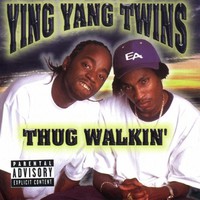 Ying Yang Twins, Thug Walkin'