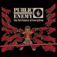 Public Enemy, The Evil Empire of Everything