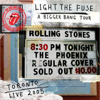 The Rolling Stones, Light the Fuse: A Bigger Bang Tour (Toronto 2005)