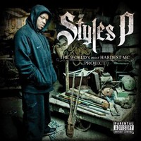 Styles P, The World's Most Hardest MC Project