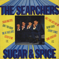 The Searchers, Sugar & Spice