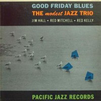 The Modest Jazz Trio, Good Friday Blues