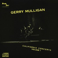 Gerry Mulligan, California Concerts, Volume 1