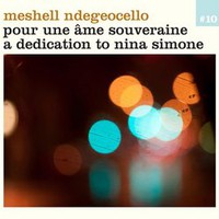 Me'Shell NdegeOcello, Pour une ame souveraine - A dedication to Nina Simone