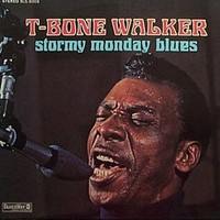 T-Bone Walker, Stormy Monday Blues