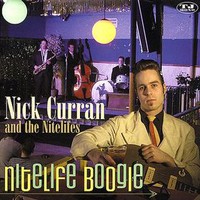 Nick Curran, Nitelife Boogie (with The Nitelifes)