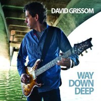 David Grissom, Way Down Deep