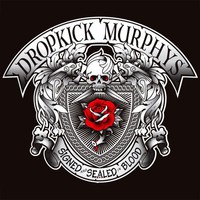 Dropkick Murphys, Signed and Sealed in Blood