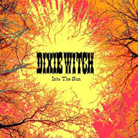 Dixie Witch, Into the Sun